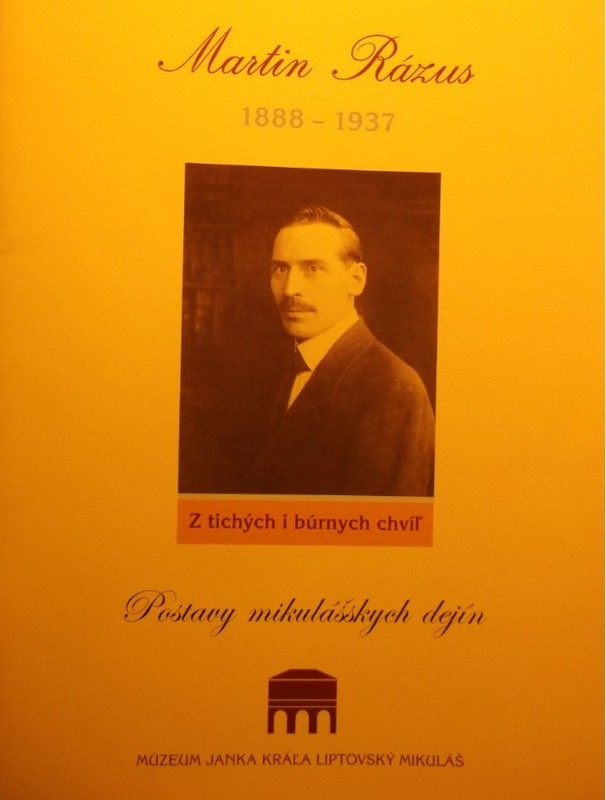 Publikácia k výstave venovanej 125.výročiu narodenia Martina Rázusa - fotoarchív: Múzeum Janka Kráľa v Lipt.Mikuláši - október 2013